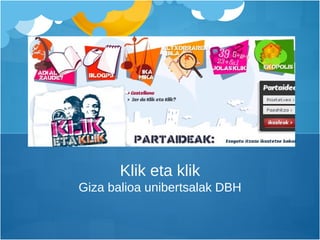Giza balioa unibertsalak DBH Klik eta klik 