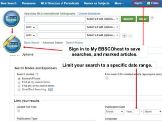 Sign in to My EBSCOhost to save
searches, and marked articles.
Limit your search to a specific date range.
 