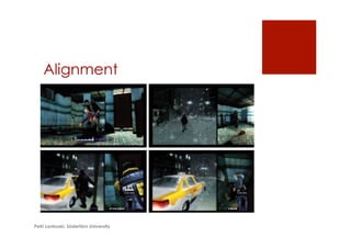 Alignment
Petri Lankoski, Södertörn University
 