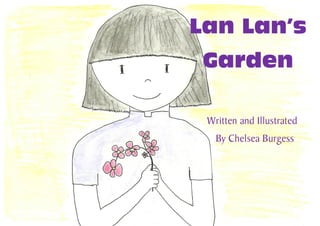 Lan Lan’s
 Garden
 