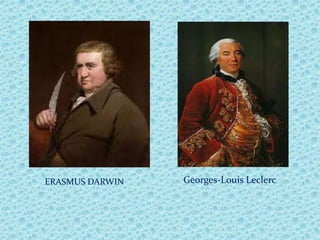 ERASMUS DARWIN   Georges-Louis Leclerc
 