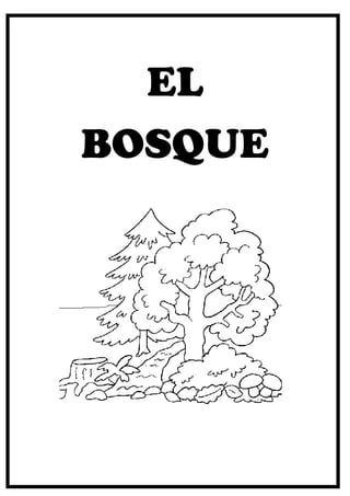 133
EL
BOSQUE
 