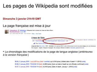 Les pages de Wikipedia sont modifiées

Dimanche 3 janvier 21h19 GMT

La page française est mise à jour




• La chronologie des modifications de la page de langue anglaise (antérieures
à la version française )
 