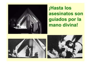 ¡Hasta los
asesinatos son
guiados por la
mano divina!
 