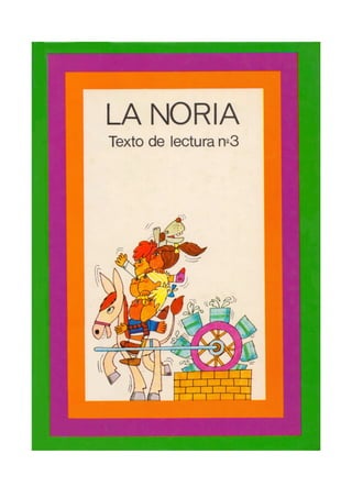 LA NORIA (Texto de lectura EGB) (1983) Santillana