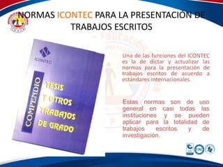 LA NORMA ICONTEC Y PARTES DE UN TRABAJO | PPTX