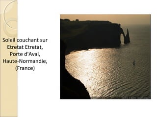 Soleil couchant sur
Etretat Etretat,
Porte d'Aval,
Haute-Normandie,
(France)
 