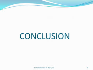 Bruits / OdeursObjectifs : des chiffres ! Analyse en situation normale et d’urgence10La normalisation en ISO 14001