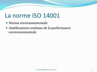 StructureI. La norme ISO 14001 et les SMEII. Les inconvénients de la normalisation en ISO 14001III. L’avantage des sociétés à se normaliserProblématique : Les entreprises doivent-elles se normaliser pour plus d'efficacités environnementales ?3La normalisation en ISO 14001