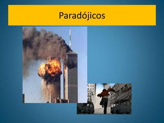 Paradójicos
 