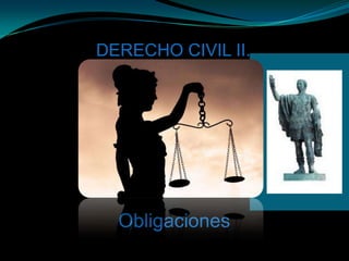 DERECHO CIVIL II.  Obligaciones 