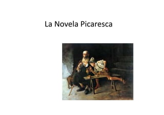 La Novela Picaresca
 