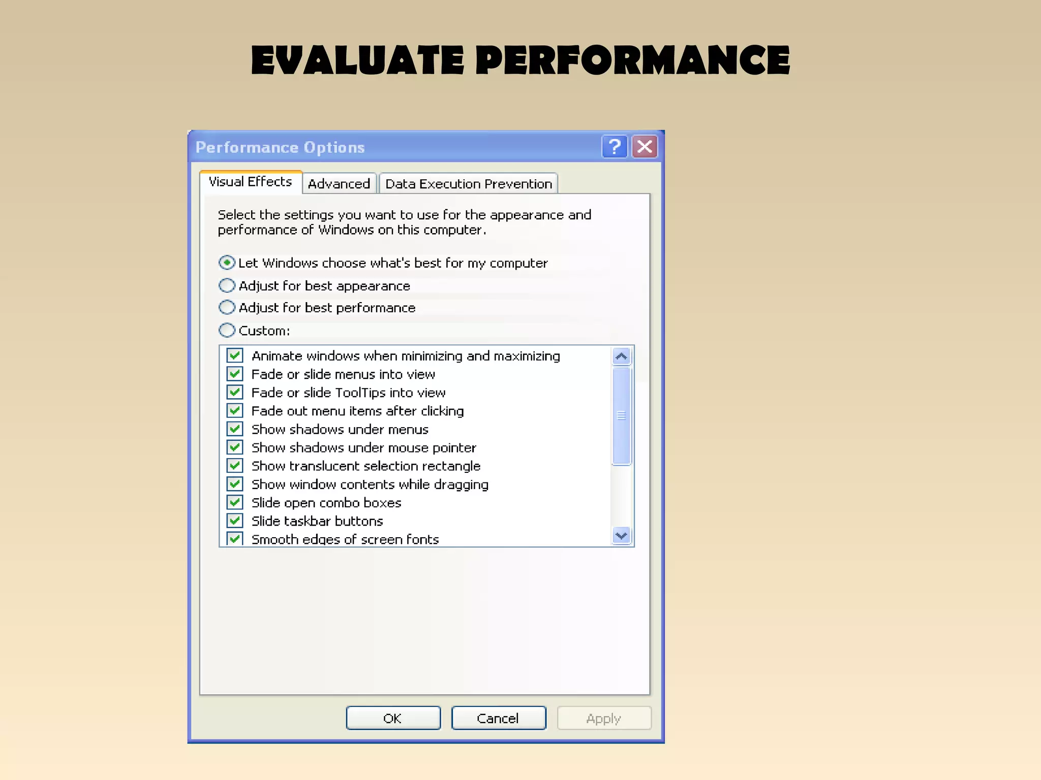EVALUATE PERFORMANCE
 