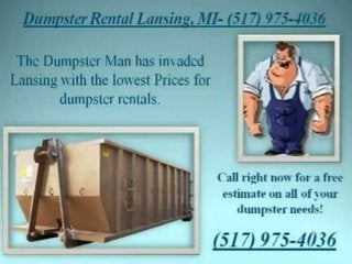 Lansing dumpster rentals 517 975-4036