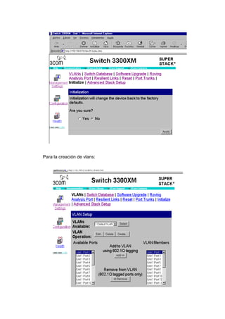 Para la creación de vlans:
 