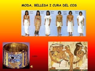 MODA, BELLESA I CURA DEL COSJOIES