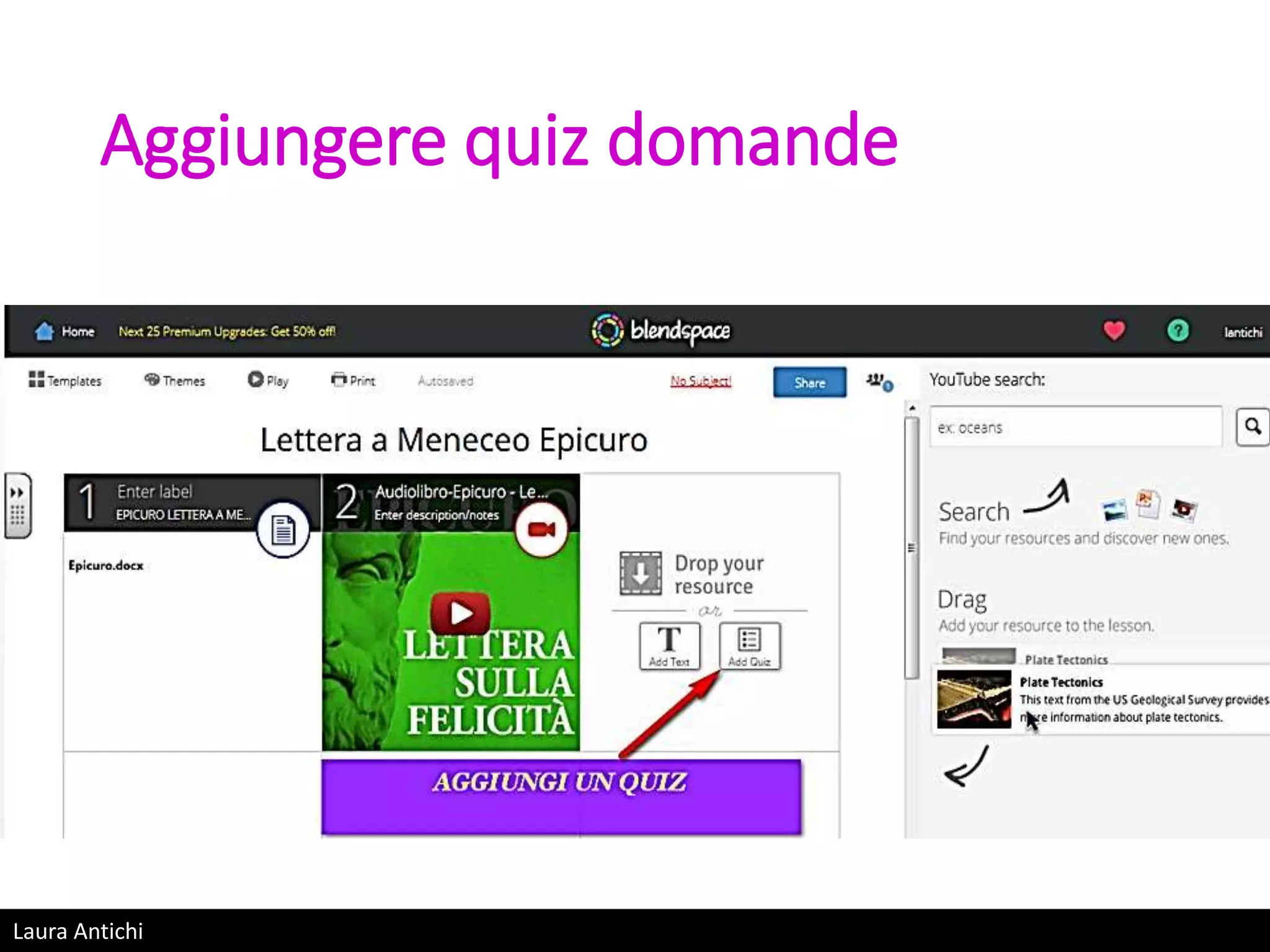 Laura Antichi
Aggiungere quiz domande
 