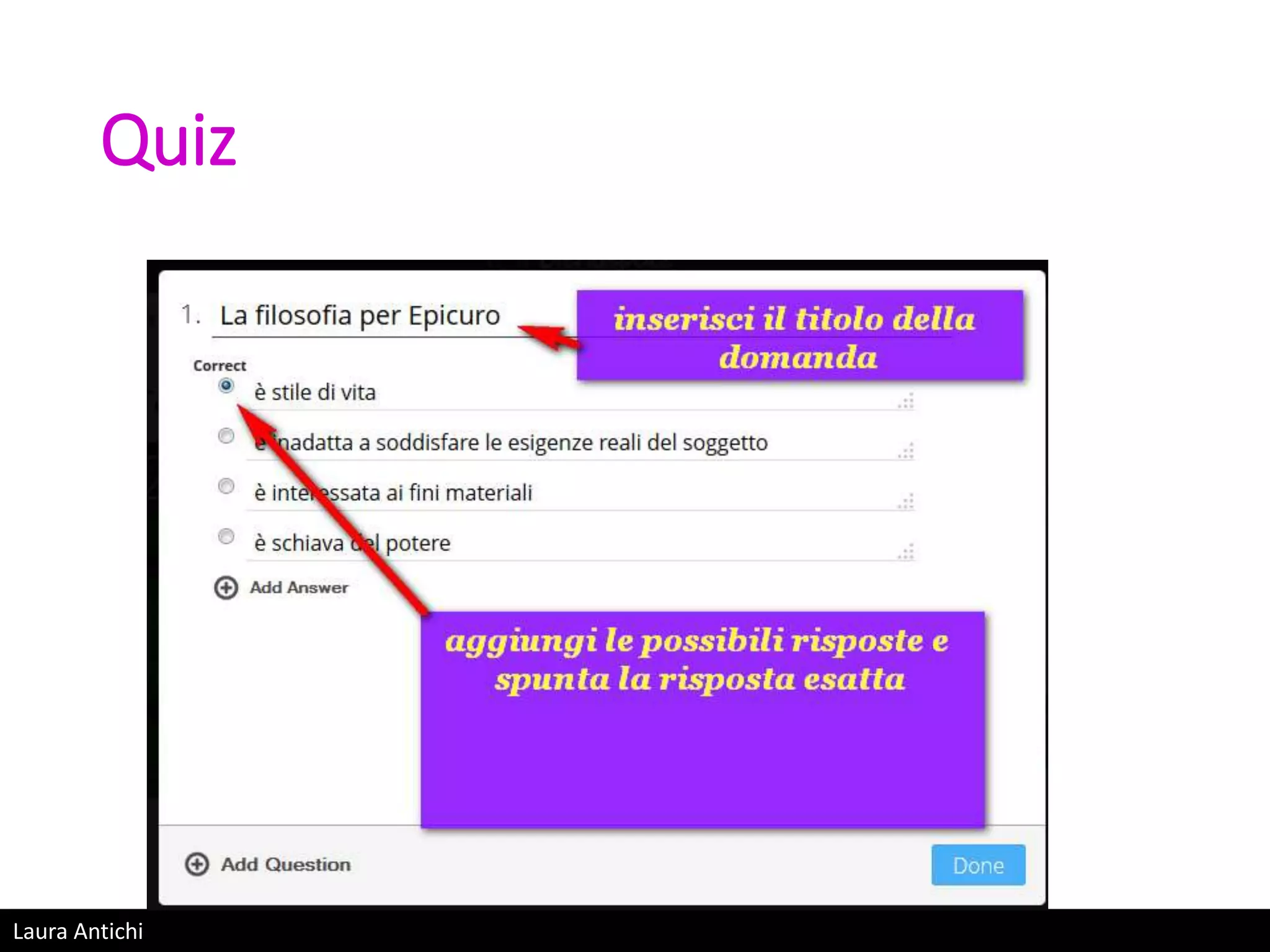 Laura Antichi
Quiz
 