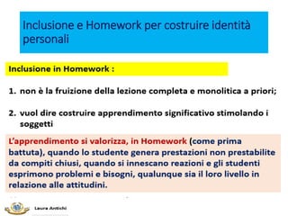 Inclusione e Homework per costruire identità
personali
 