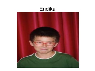 Endika
 