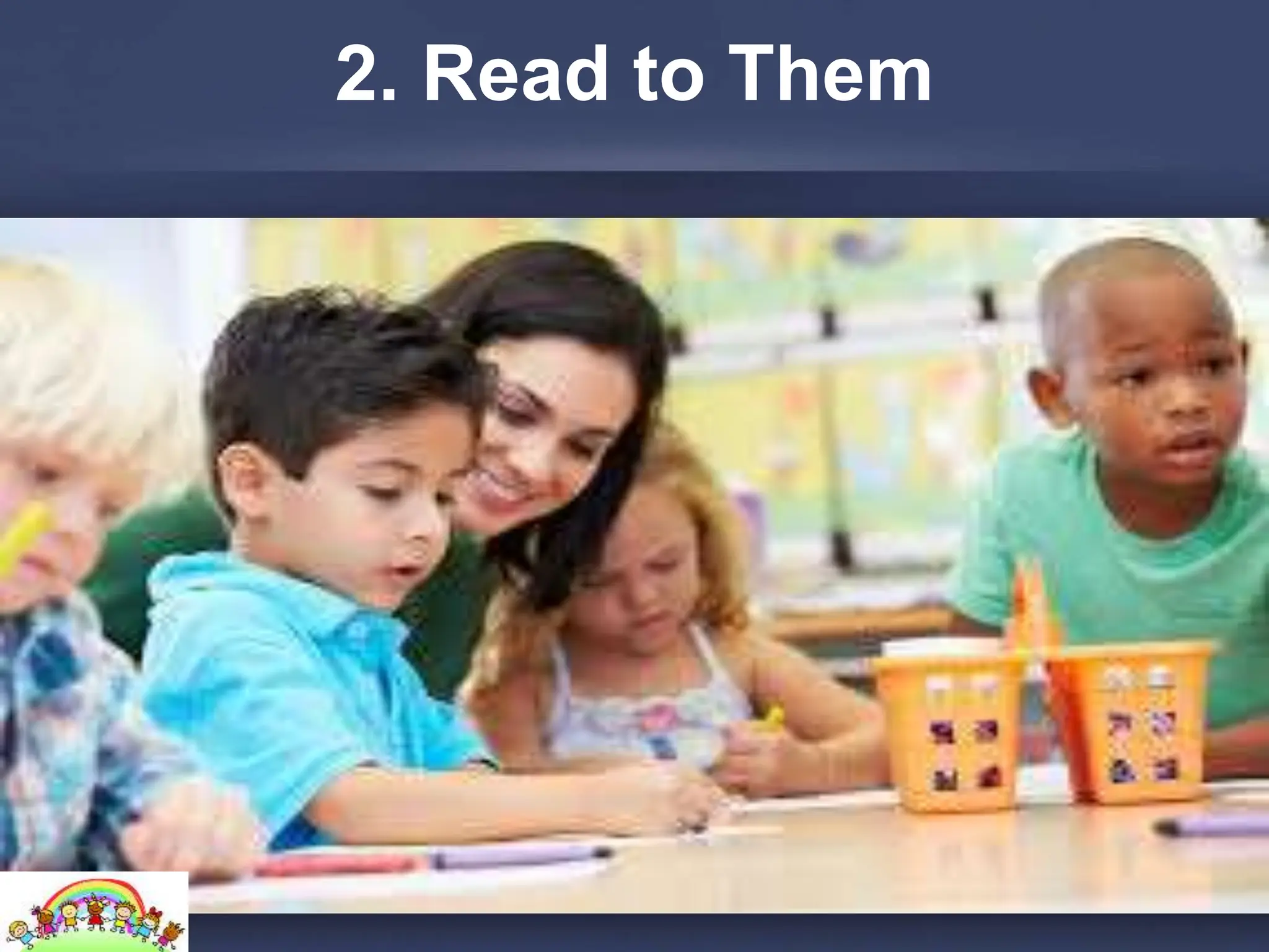 2. Read to Them
 
