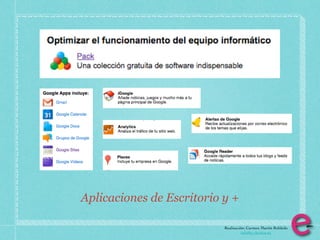 Aplicaciones de Escritorio y +

                           Realización: Carmen Martín Robledo
                                     info@e-clectica.eu
 