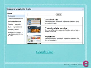 Google Site


              Realización: Carmen Martín Robledo
                        info@e-clectica.eu
 