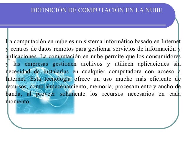 o cloud NUBE COMPUTING LA O CLOUD