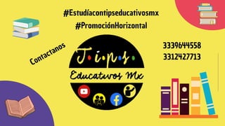 3339644558
3312427713
#Estudíacontipseducativosmx
#PromociónHorizontal
Contactanos
 