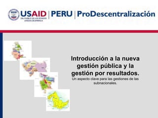 La nueva gestion publica y gestión por resultados