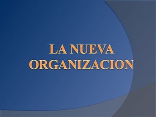 La nueva organizacion (2003)