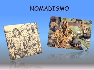 NOMADISMO
 