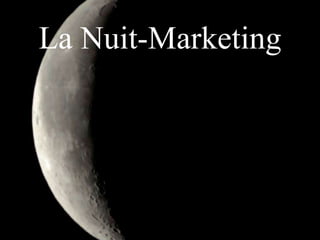 La Nuit-Marketing 