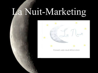 La Nuit-Marketing 