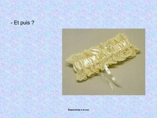 Diaporamas a la con - Et puis ? 