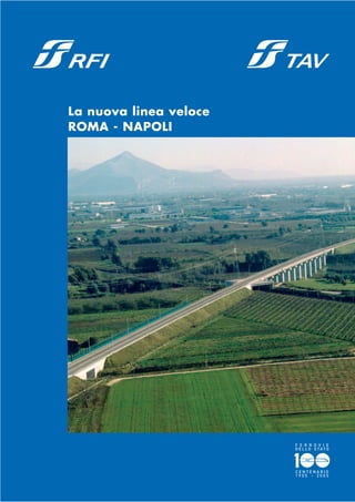 La nuova linea veloce
ROMA - NAPOLI

 