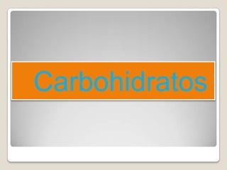 Carbohidratos
 