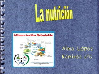 Alma López
Ramírez 6ºC

 
