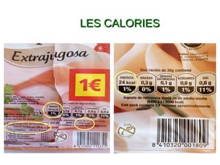 LES CALORIESLES CALORIES
 