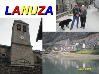 LANUZA



         Junio 2012
 