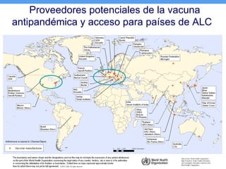 Proveedores potenciales de la vacuna antipandémica y acceso para países de ALC 