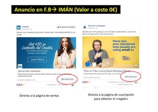 Anuncio en F.B  IMÁNAnuncio en F.B IMÁN (Valor a coste 0€)
Directo a la página de ventas Directo a la página de suscripción
para obtener el «regalo»
 