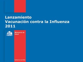 Lanzamiento  Vacunación contra la Influenza  2011  