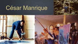 César Manrique
 