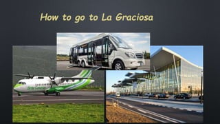 How to go to La Graciosa
 