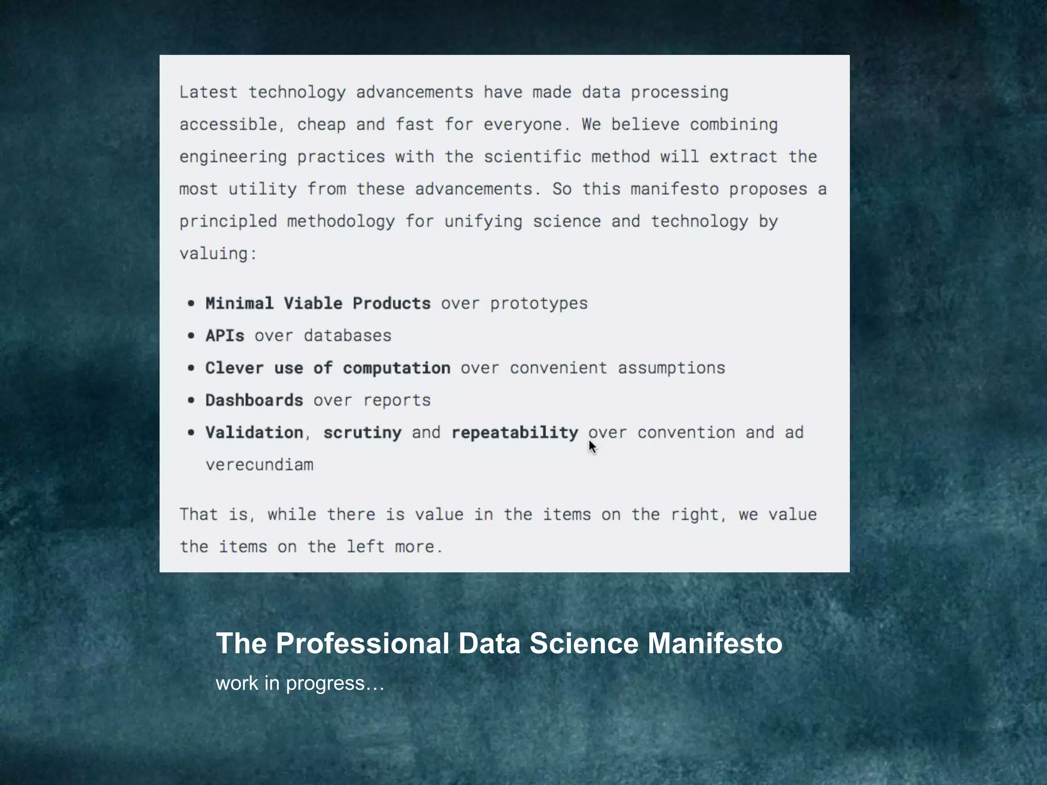 The Professional Data Science Manifesto
work in progress…
 