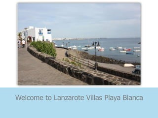 Welcome to Lanzarote Villas Playa Blanca
 