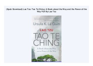 (Epub Download) Lao Tzu: Tao Te Ching: A Book about the Way and the Power of the
Way Full By Lao Tzu
 