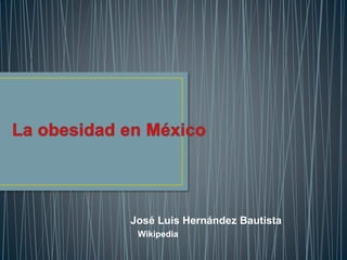 José Luis Hernández Bautista 
Wikipedia 
 