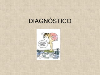 DIAGNÓSTICO 